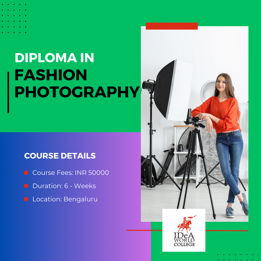 Diploma Program in Fashion Photography at IDeA World College, Bengaluru/Bangalore
